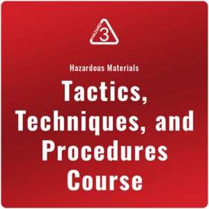 Hazardous Materials Tactics, Techniques, and Procedures Course